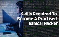 7 Skills Required Becoming a Practised Ethical Hacker